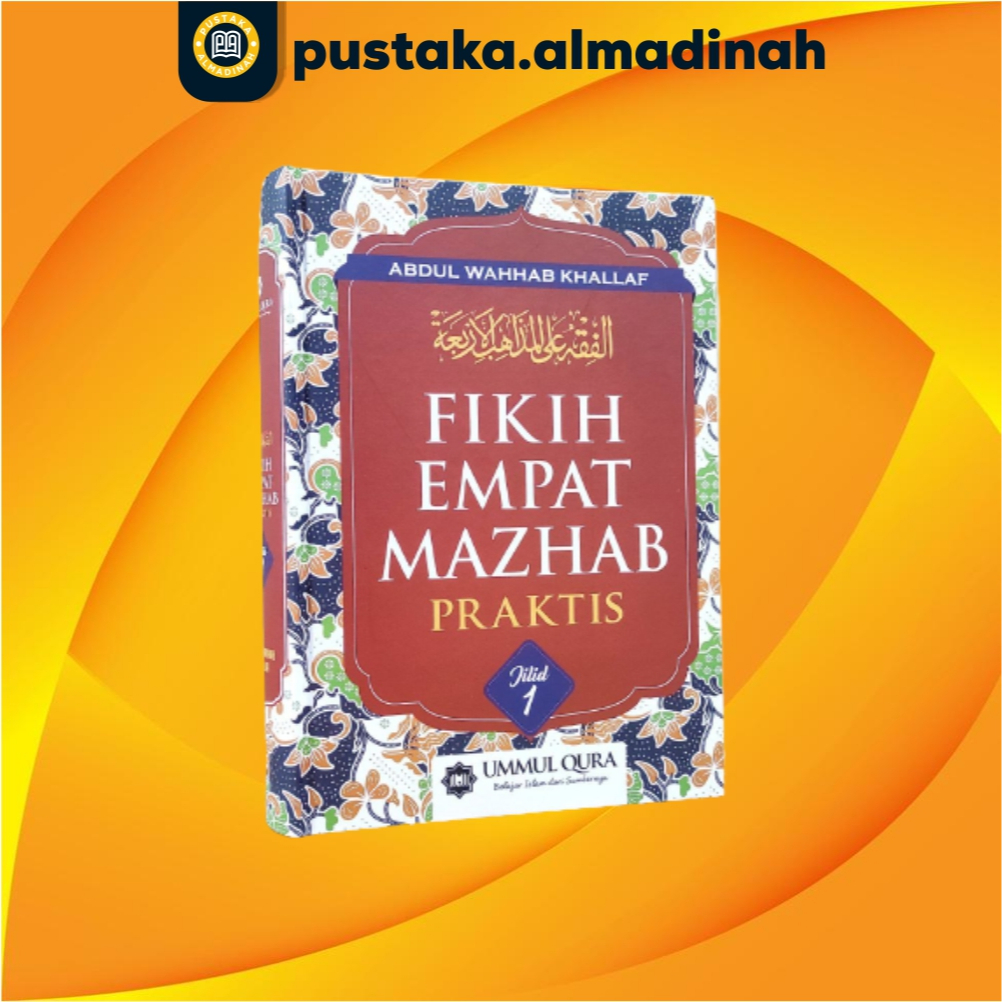 Fikih Empat Mazhab Jilid I Hukum Hukum Yang Di Ambil Dari Emapt Mazhab Hard Cover