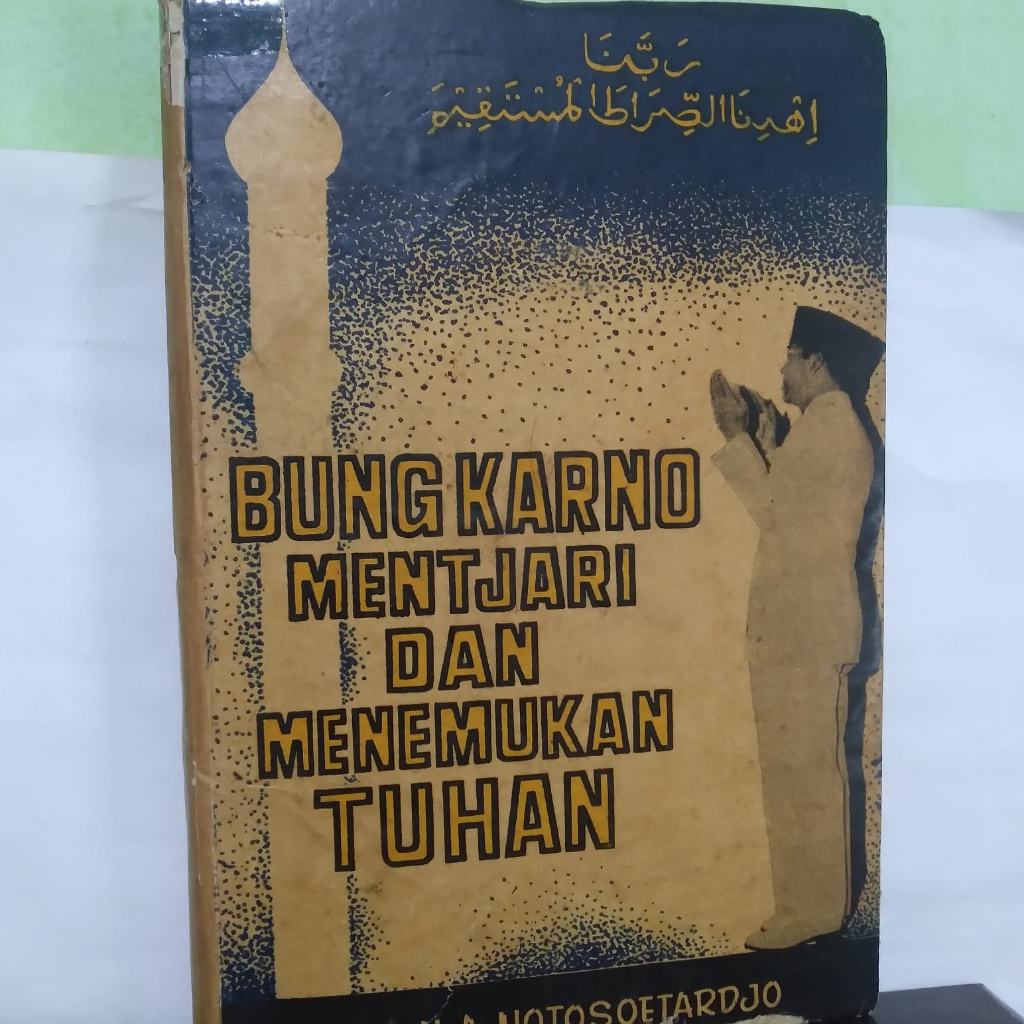 BUNG KARNO MENTJARI DAN MENEMUKAN TUHAN - ORIGINAL LANGKA 1963 HARD COVER