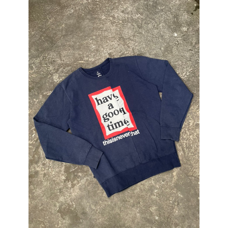 CREWNECK HAVE A GOOD TIME X THISISNEVERTHAT