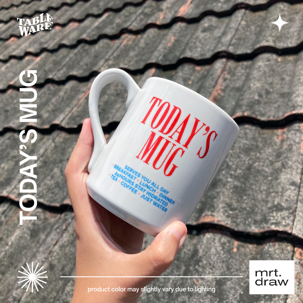 

Today’s Mug | Gelas Mug Cangkir Keramik – Gift – Kado [LIMITED]