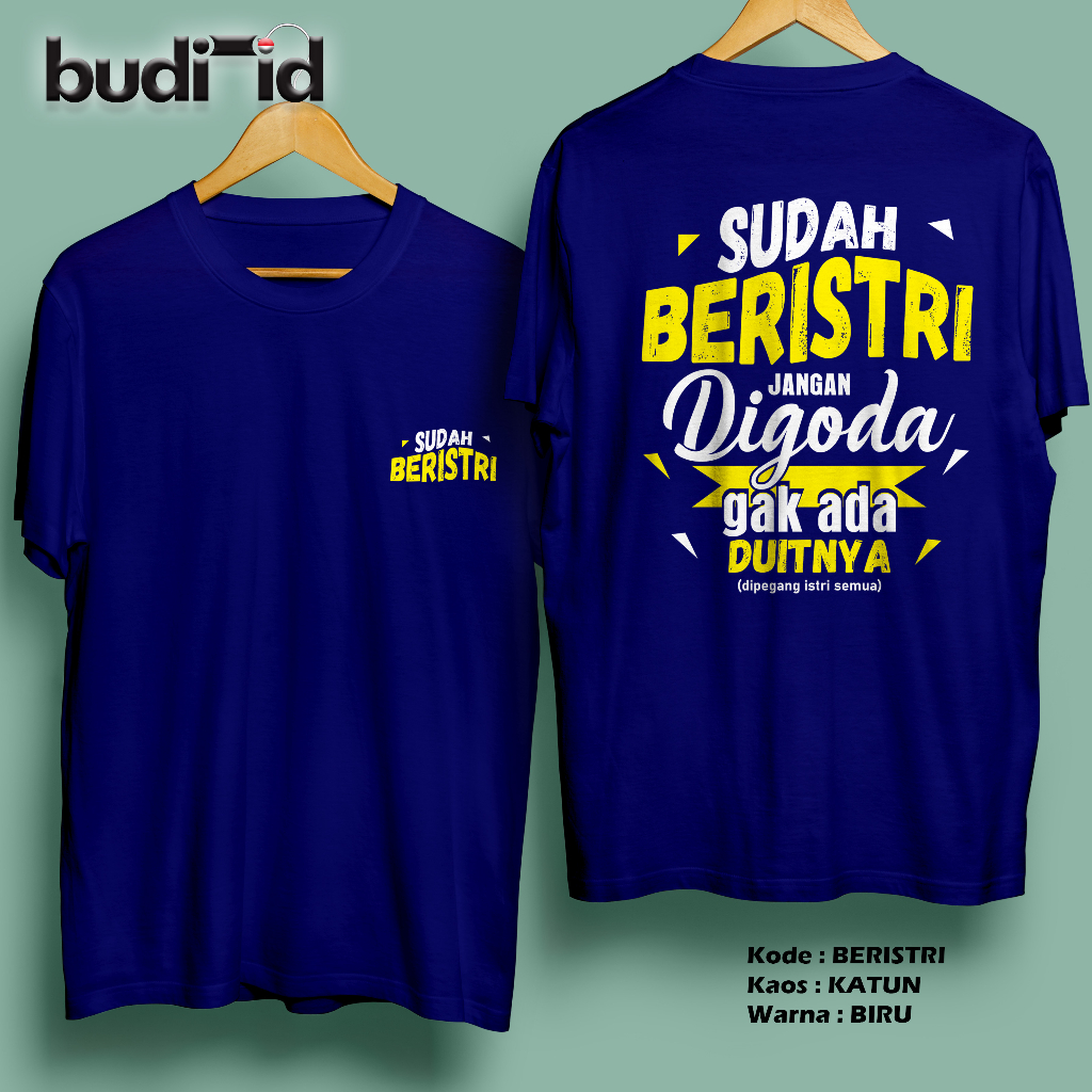 Kaos Sudah Beristri Jangan Digoda Gak Ada Duitnya Katun Lengan Pendek
