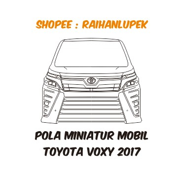 Pola Miniatur Mobil Toyota Voxy 2017