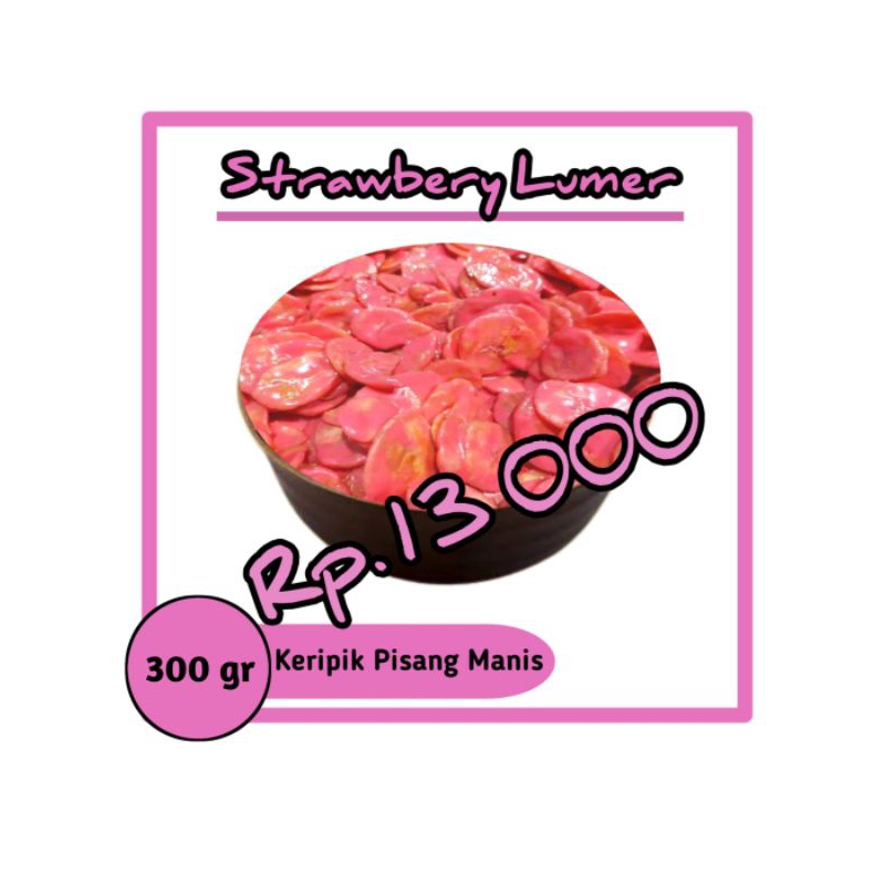 

KERIPIK PISANG MANIS RASA STRAWBERRY LUMER