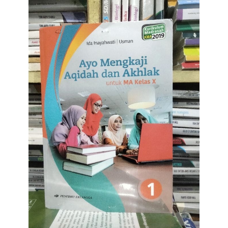 BUKU AKIDAH AKHLAK/AYO MENGKAJI AQIDAH DAN AKHLAK KELAS 10/X/1 MA