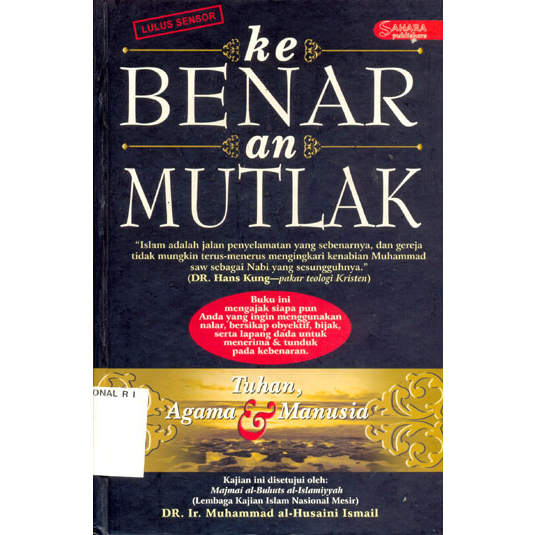 KEBENARAN MUTLAK tuhan agama dan manausia -Muhammad Al-Husaini Ismail