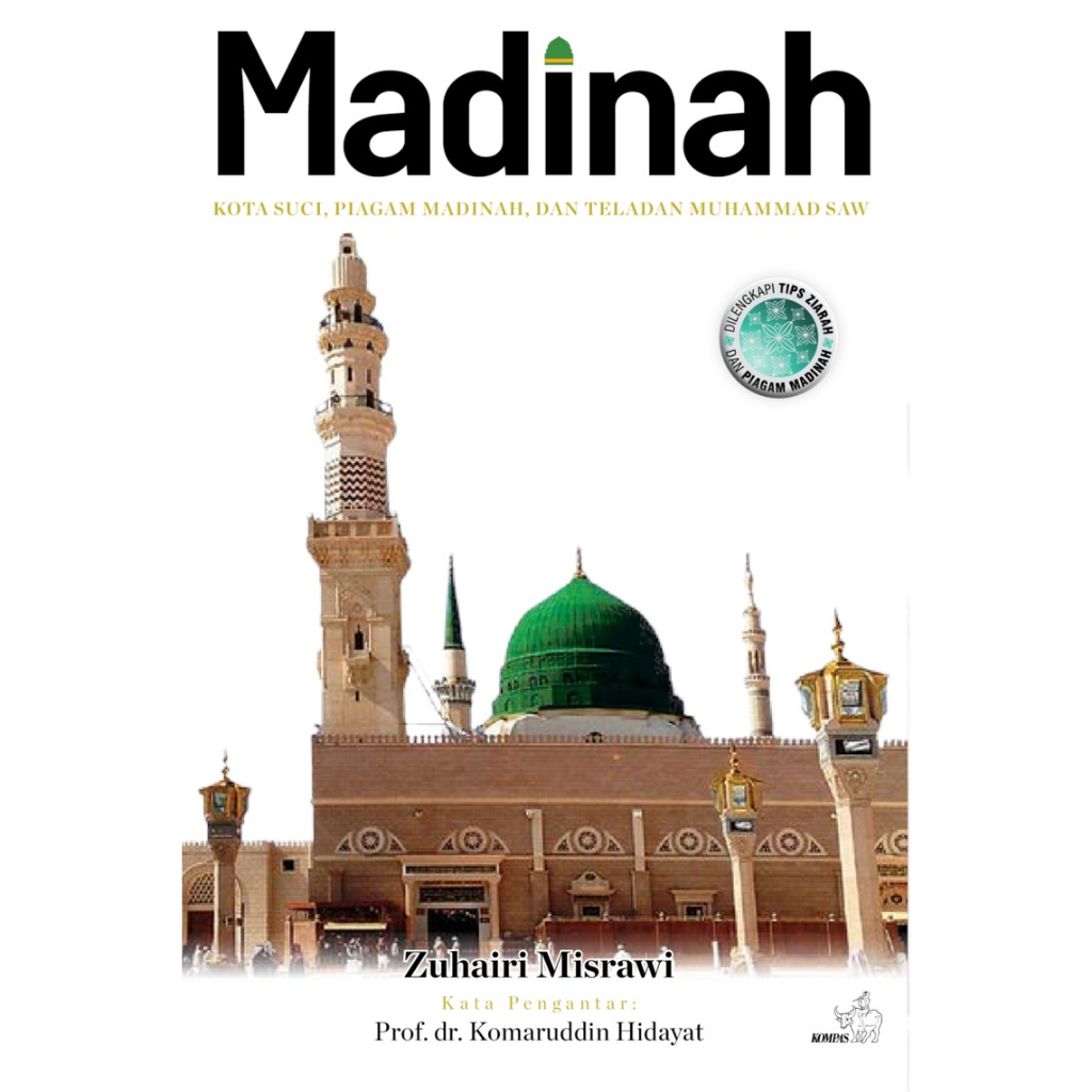 MADINAH Kota Suci Piagam Madinah Dan Teladan Muhammad SAW - Zuhairi Misrawi