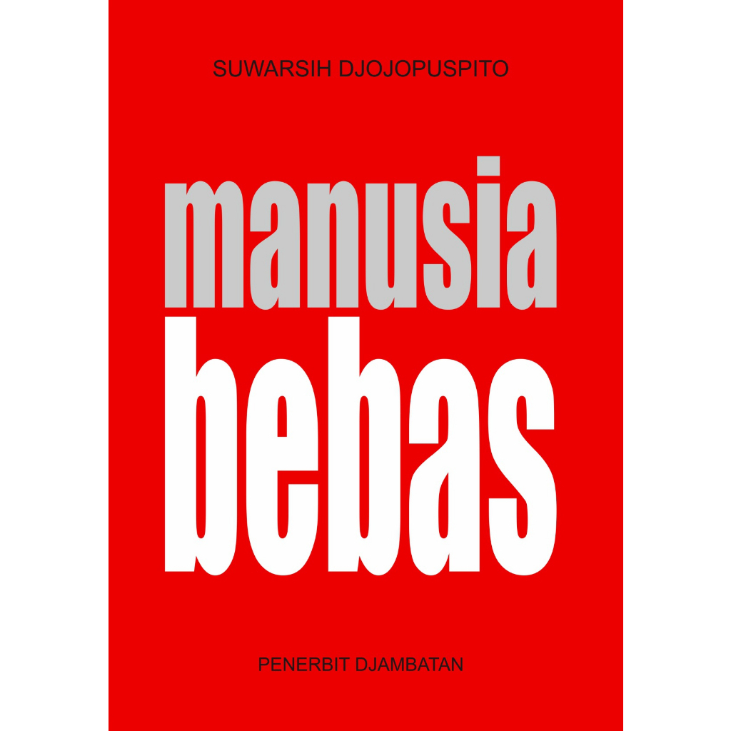 manusia bebas - suwarsih djojopuspito