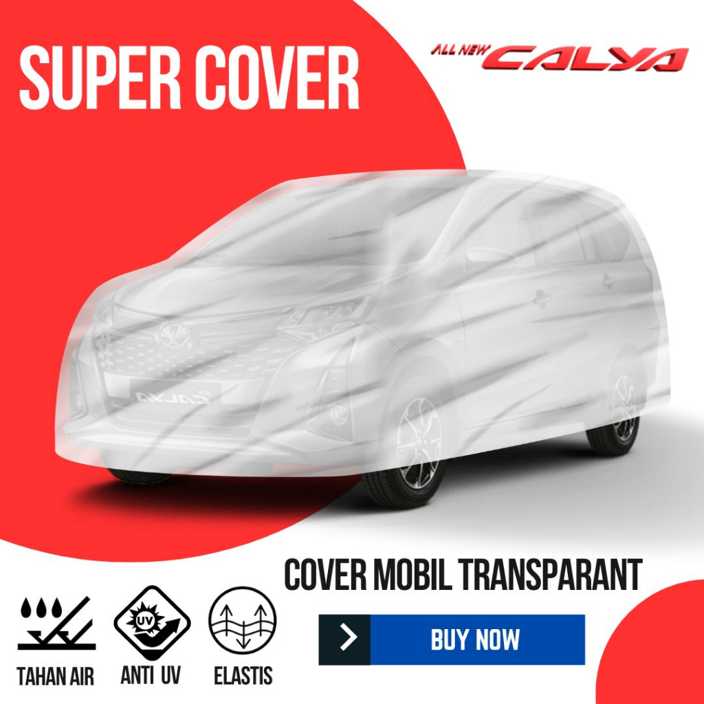 Sarung/Cover  Mobil Plastik ALL NEW CALYA  SuperCover Premium, Cover Mobil Plastik Transparant Super
