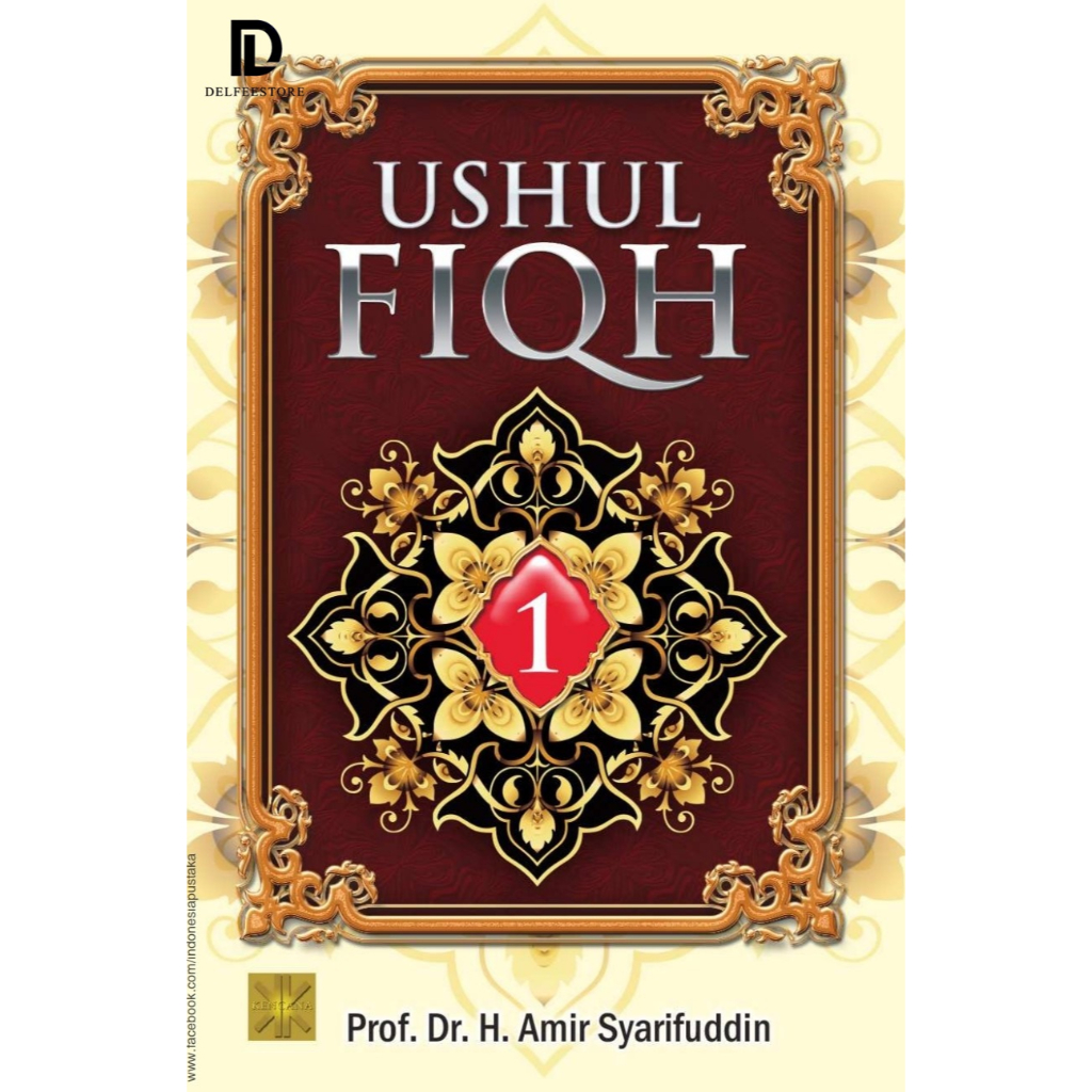 Ushul Fiqh 1 - Prof. Dr. H. Amir Syarifuddin