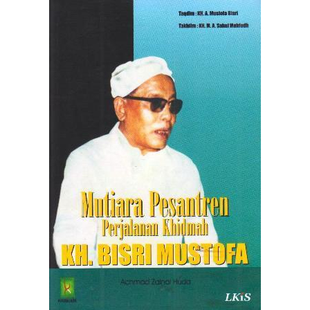 mutiara pesantren perjalanan khidmah kh.bisri mustofa