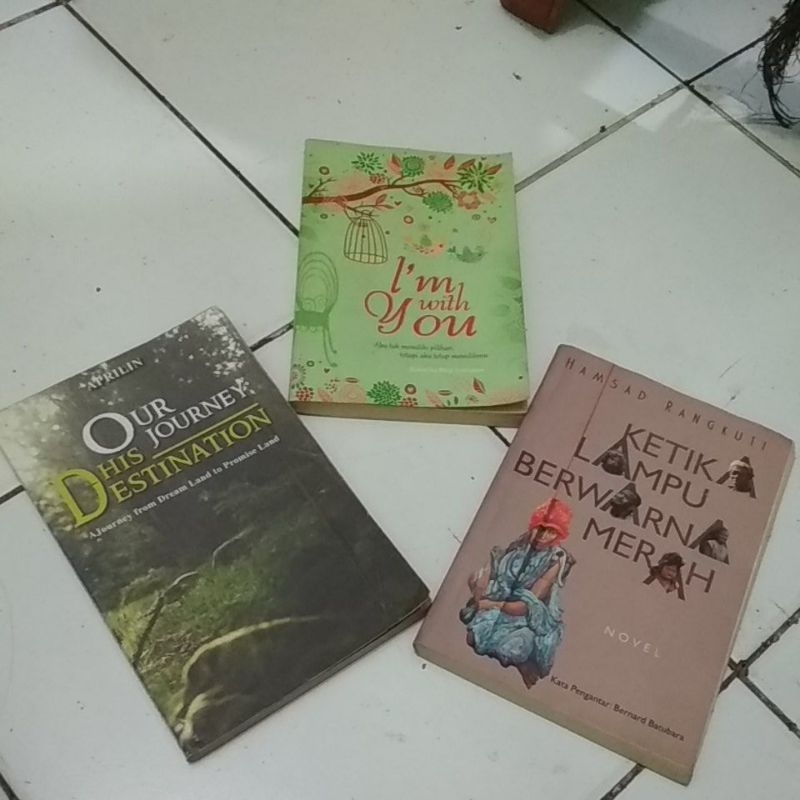 Novel our journey his destination/ ketika lampu  berwarna merah/ i m wiht you
