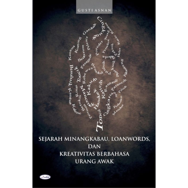 Sejarah Minangkabau, Loanwords, dan Kreativitas Berbahasa Urang Awak