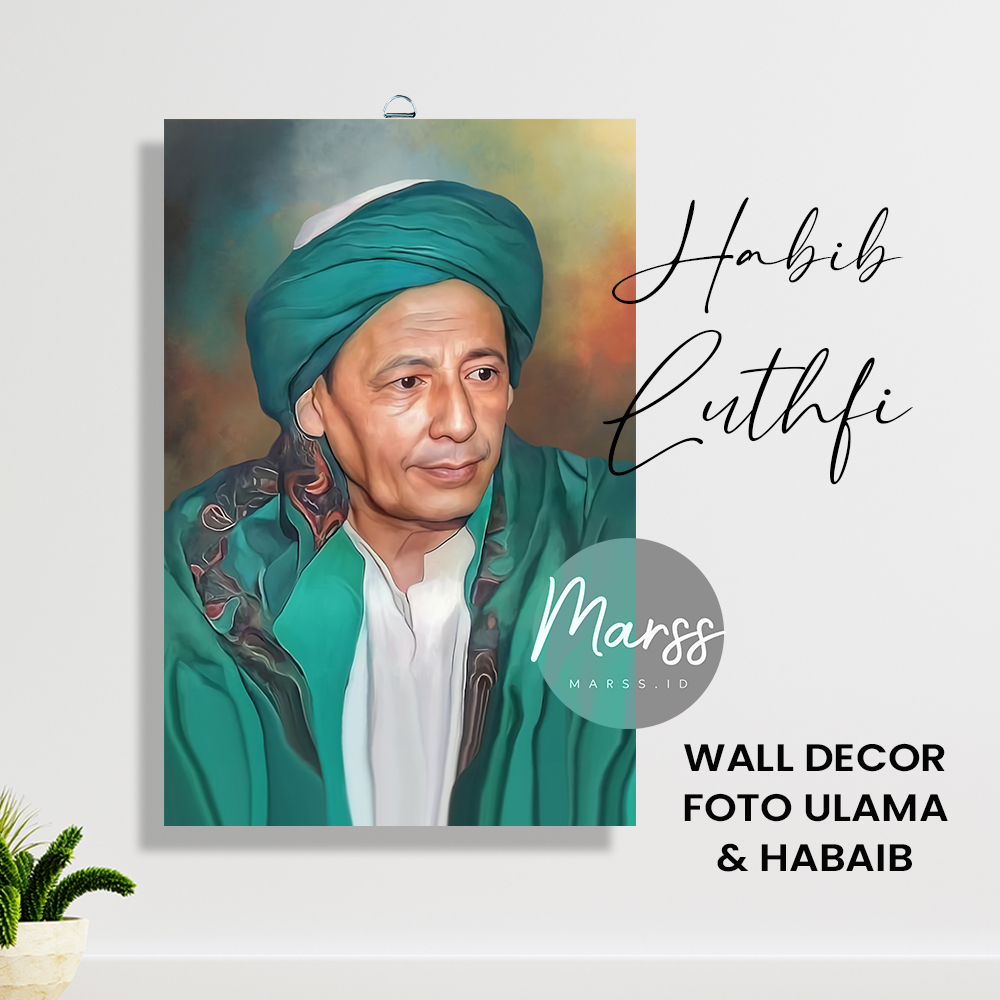 Wall Decor Foto Ulama Habaib Habib Luthfi bin Yahya