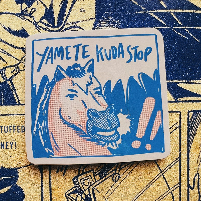 

Yamete Kudastop - Vinyl Sticker