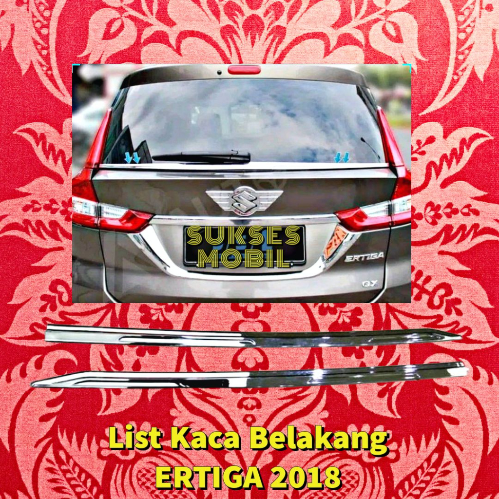List Kaca Belakang Suzuki ERTIGA 2018 Chrome