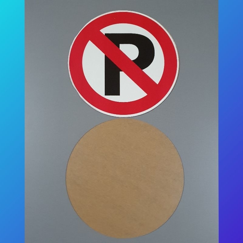 SIGN DILARANG PARKIR BULAT 20CM FREE DOUBLE TAPE 3M