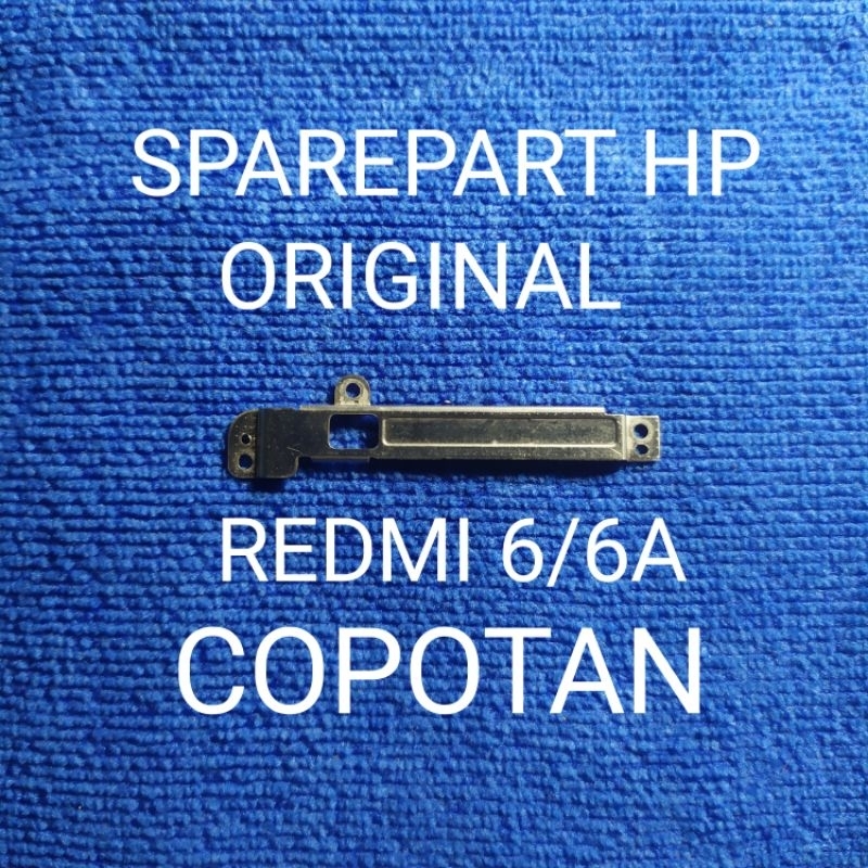 PLAT KANCING SOKET LCD&BATERAI XIAOMI REDMI 6 / 6A ORIGINAL COPOTAN TESTED