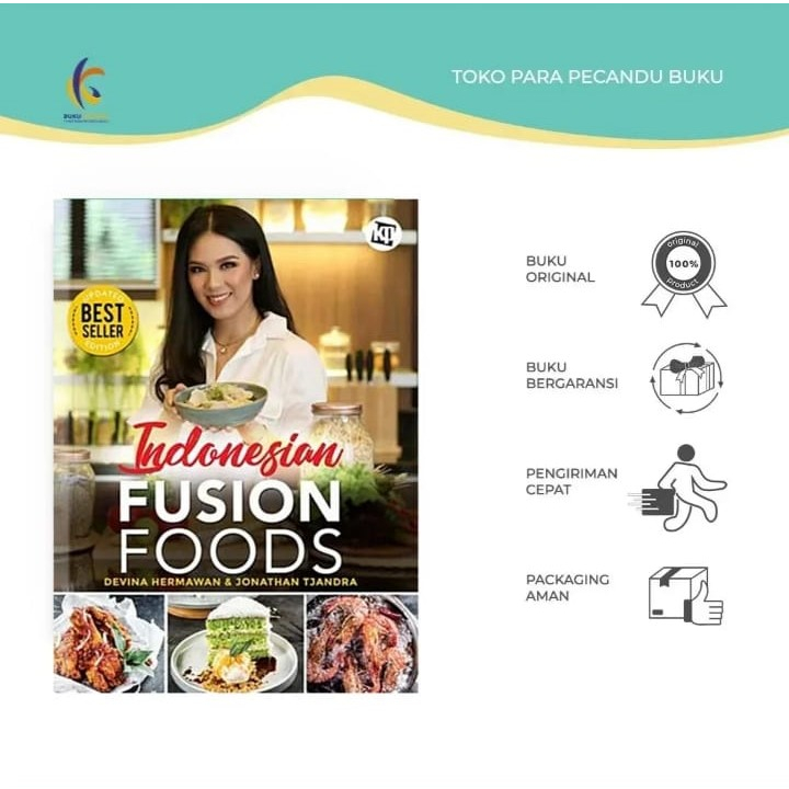 BUKU RESEP MAKANAN - INDONESIAN FUSION FOODS - DEVINA HERMAWAN & JONATHAN TJANDRA - KAWAN PUSTAKA