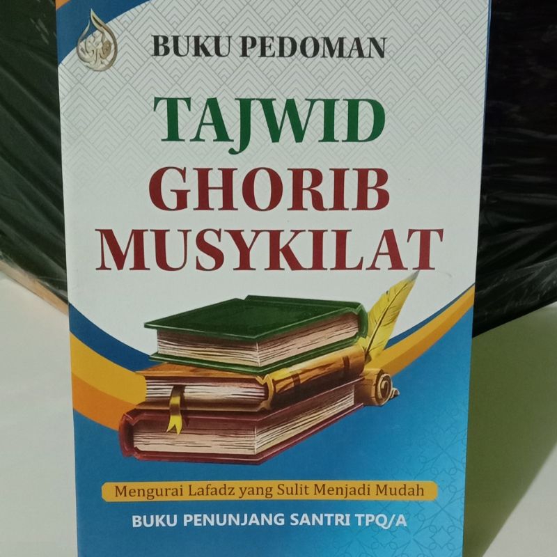 Pedoman TAJWID GHORIB MUSYKILAT