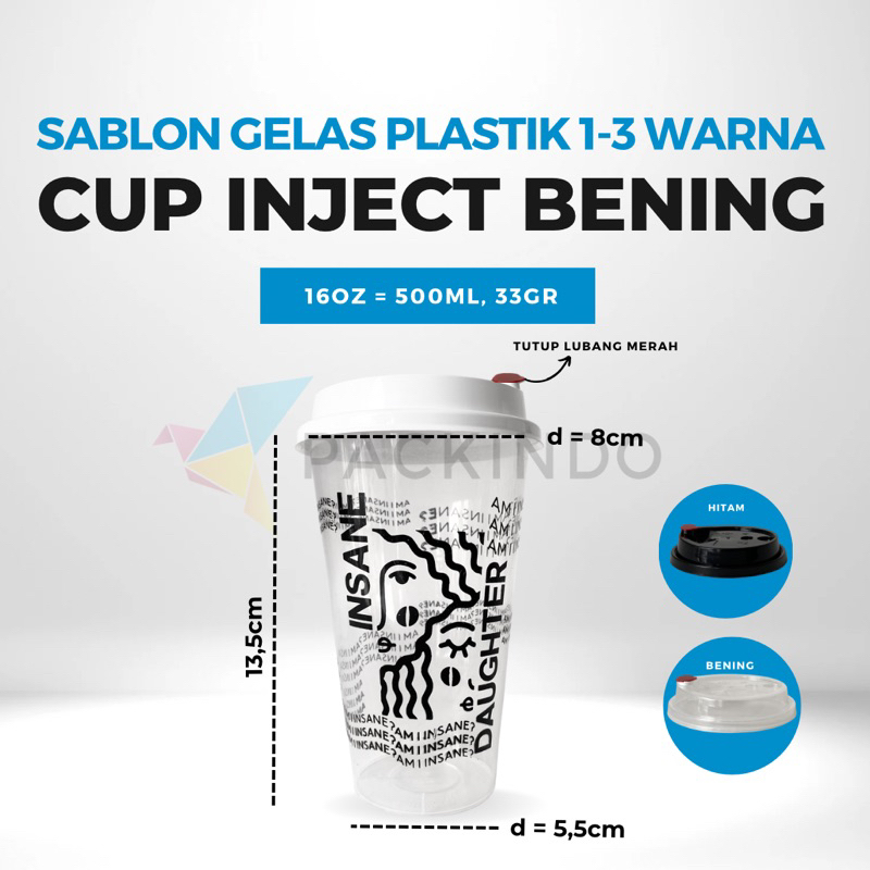 Sablon Gelas Plastik 16oz / 500mL Cup Inject Bening 1-2 Warna