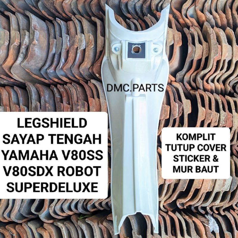 LEGHSHIELD SAYAP TENGAH YAMAHA V80SDX V80SS SDX V80 ROBOT SUPERDELUXE (Model Separuh) PUTIH / HITAM 