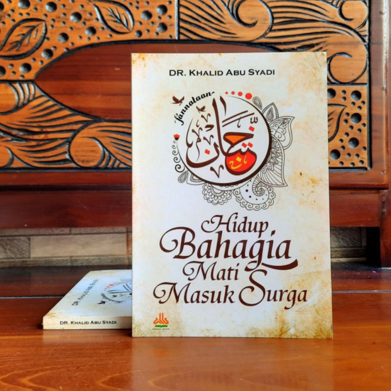 Hidup Bahagia Mati Masuk Surga