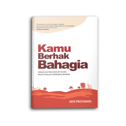 Buku Motivasi Psikologi Kamu Berhak Bahagia