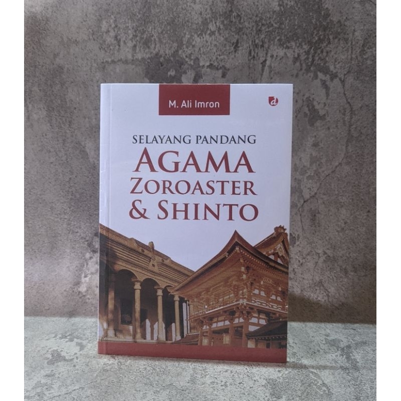 Buku Selayang Pandang Agama Zoroaster & Shinto - M. Ali Imron - DIVA Press