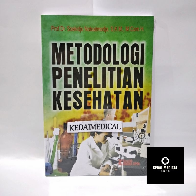 BUKU METODOLOGI PENELITIAN KESEHATAN SUKIJO CETAKAN 2018 TERBARU