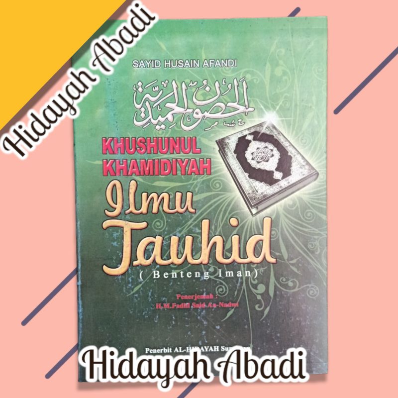 Terjemah Indonesia Khushunul Khamidiyah / Husnul Hamidiyah / Ilmu Tauhid - Benteng Iman