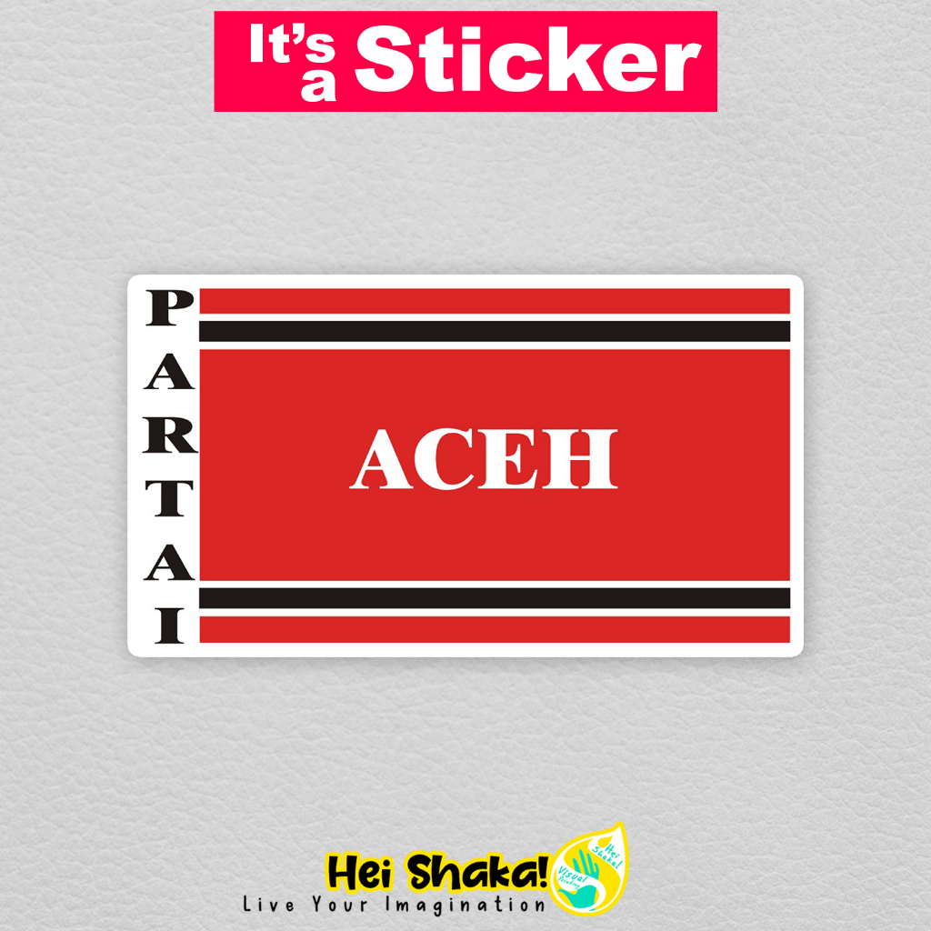 

Heishaka Stiker Partai Aceh Sticker Parpol Politik Vinyl Anti Air
