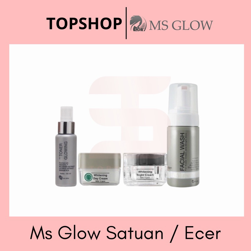 MS GLOW ECER (SATUAN)