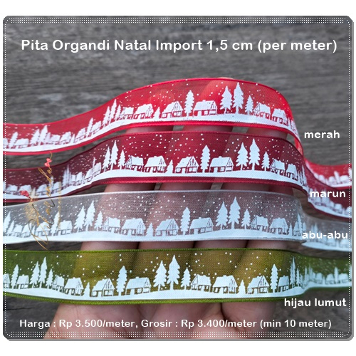 

NATL-399 : Pita Organdi Natal Import 1,5 cm (per meter)