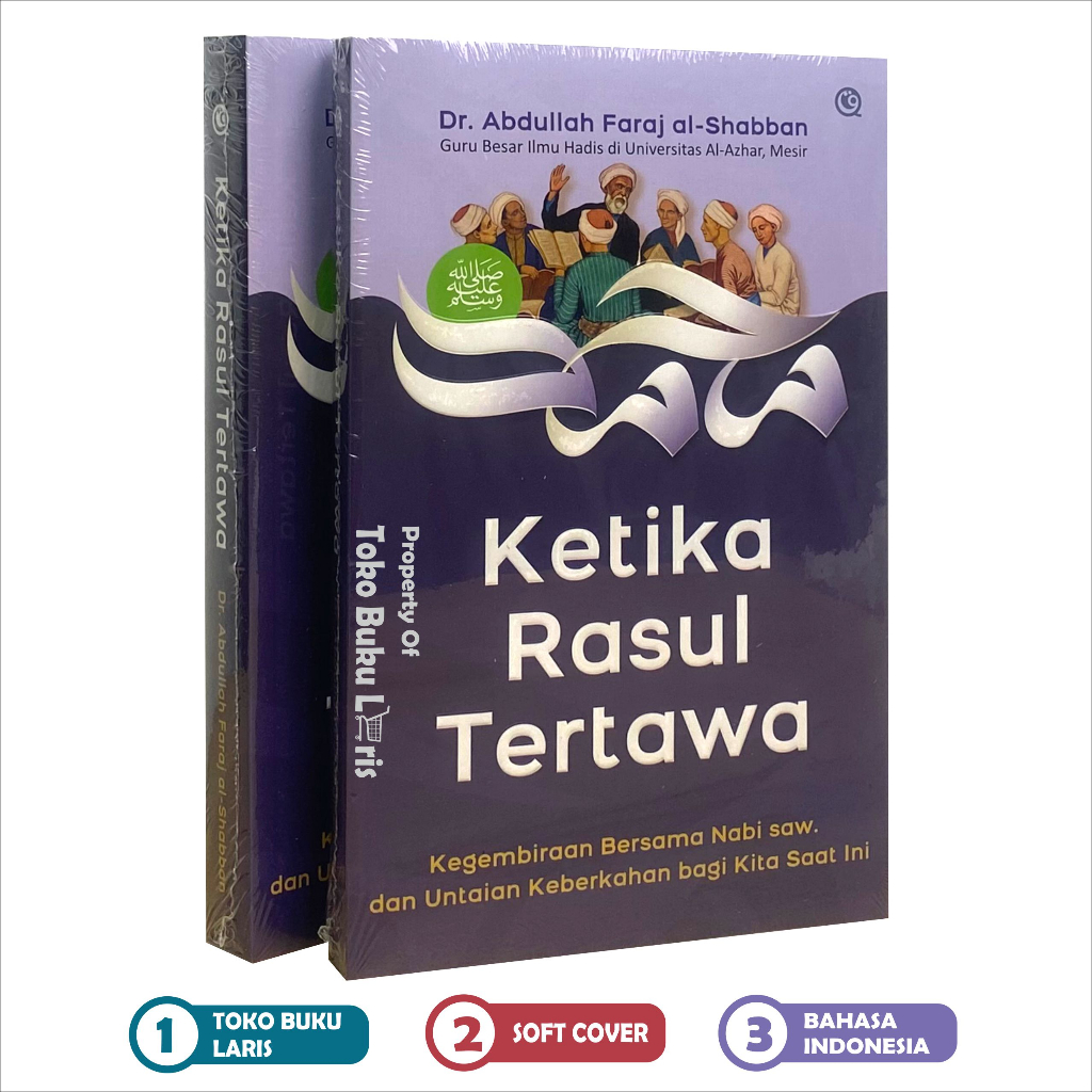 Ketika Rasul Tertawa Kegembiraan Bersaman Nabi dan Untaian Keberkahan bagi Kita Saat ini Penerbit Qa