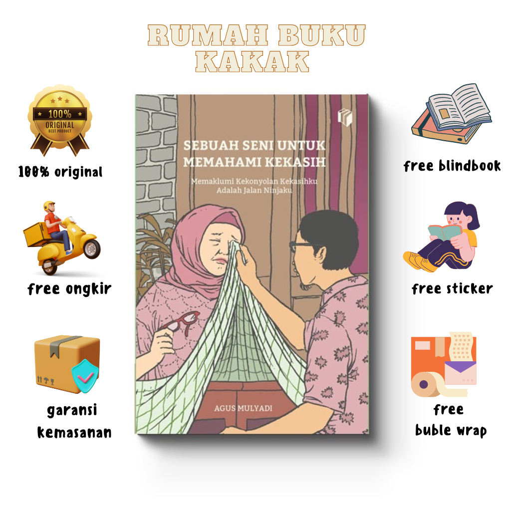 Sebuah Seni Untuk Memahami Kekasih - Agus Mulyadi