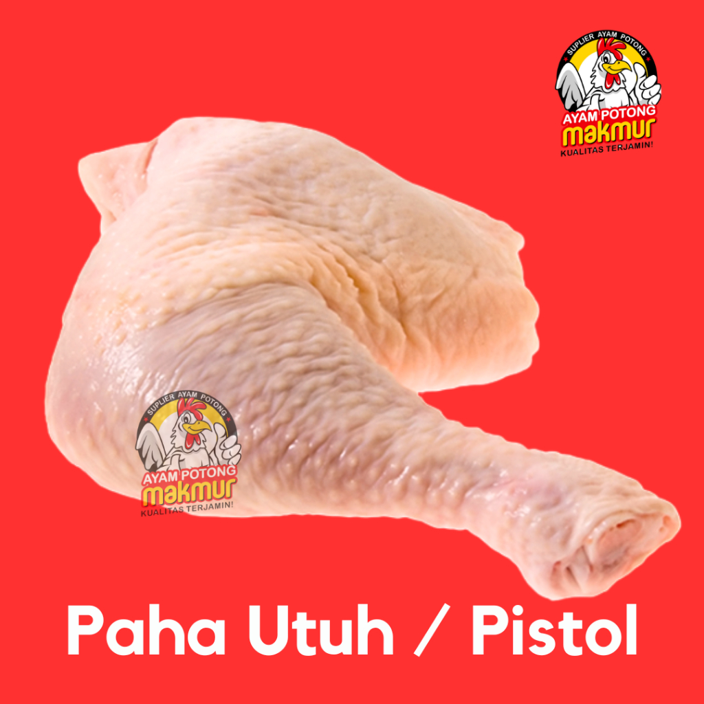 

Paha Ayam Utuh / Paha Pistol