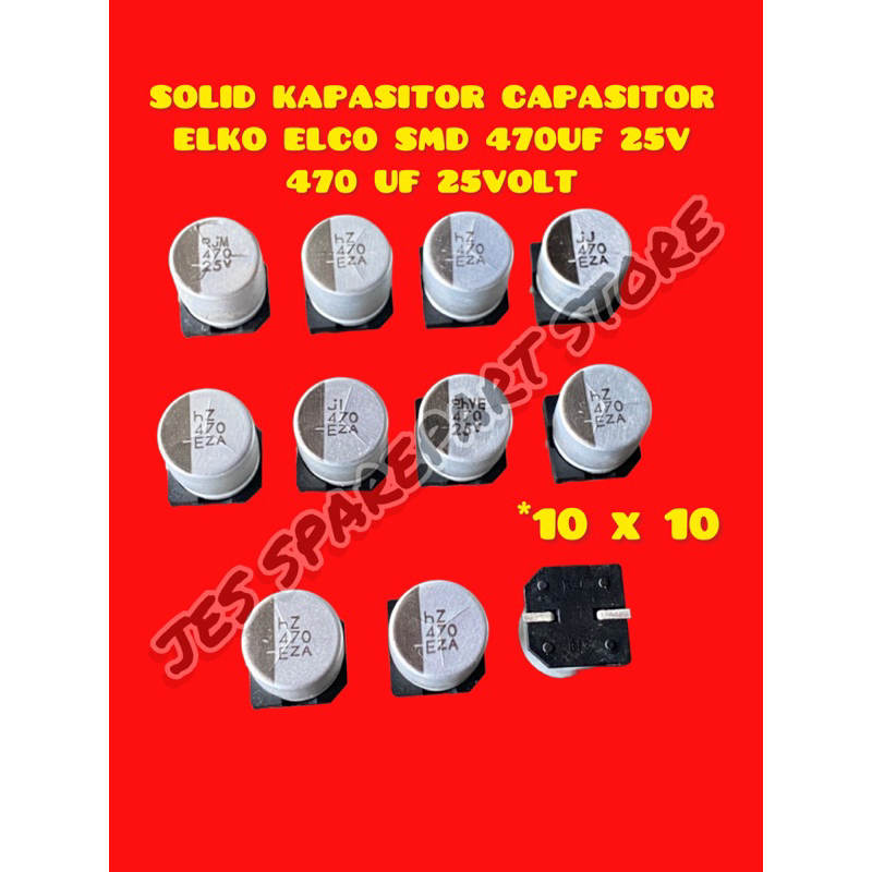 SOLID KAPASITOR CAPASITOR  ELKO ELCO SMD 470UF 25V  470 UF 25VOLT