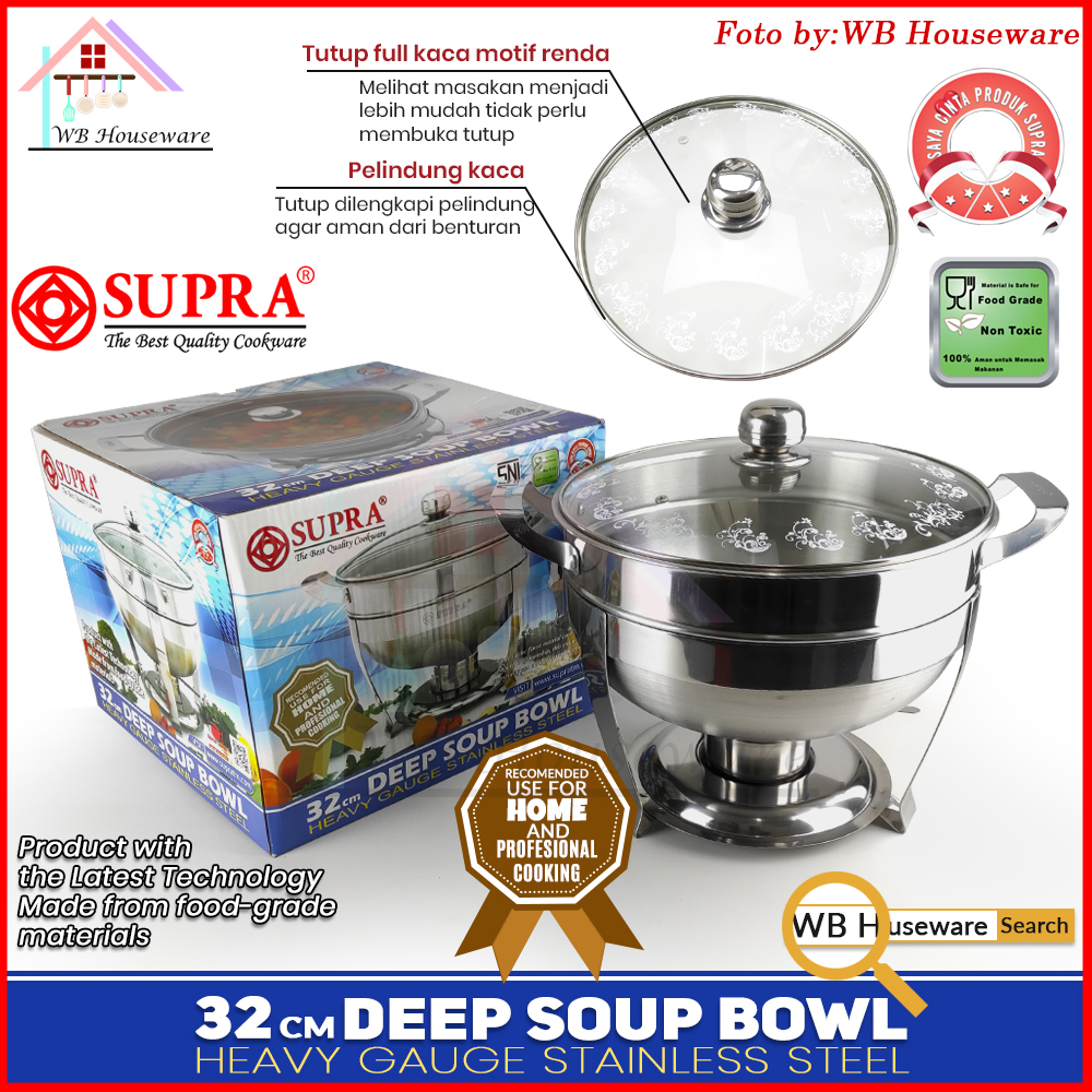 SUPRA Deep Soup Bowl 32cm tutup kaca / panci Prasmanan Bulat SUPRA food warmer