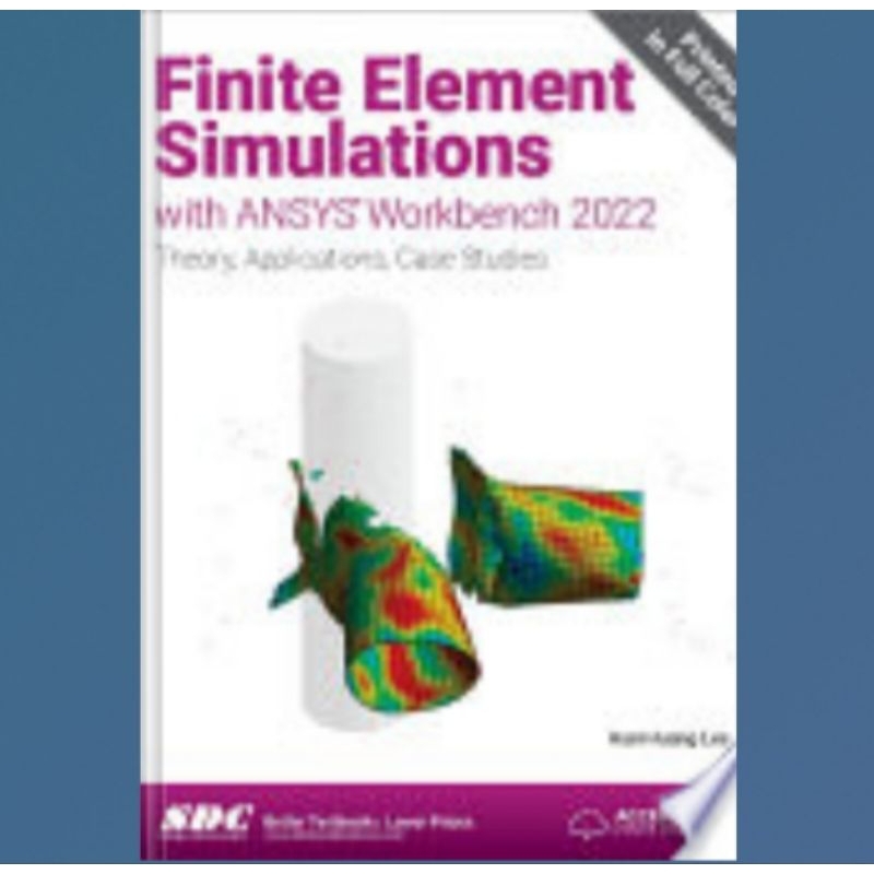 Buku Finite Element Simulations with ANSYS Workbench 2022