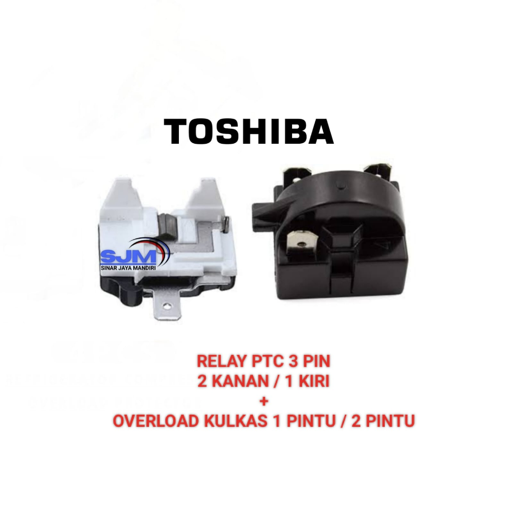 Relay 3 Pin + Ptc Overload Kulkas 1 pintu / 2 pintu Toshiba