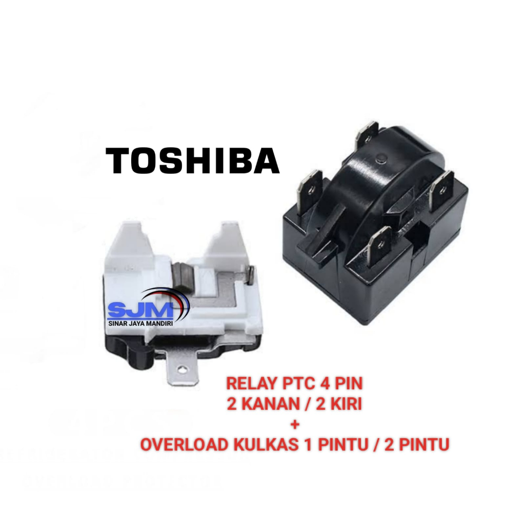 Relay 4 Pin + Ptc Overload Kulkas 1 pintu / 2 pintu Toshiba