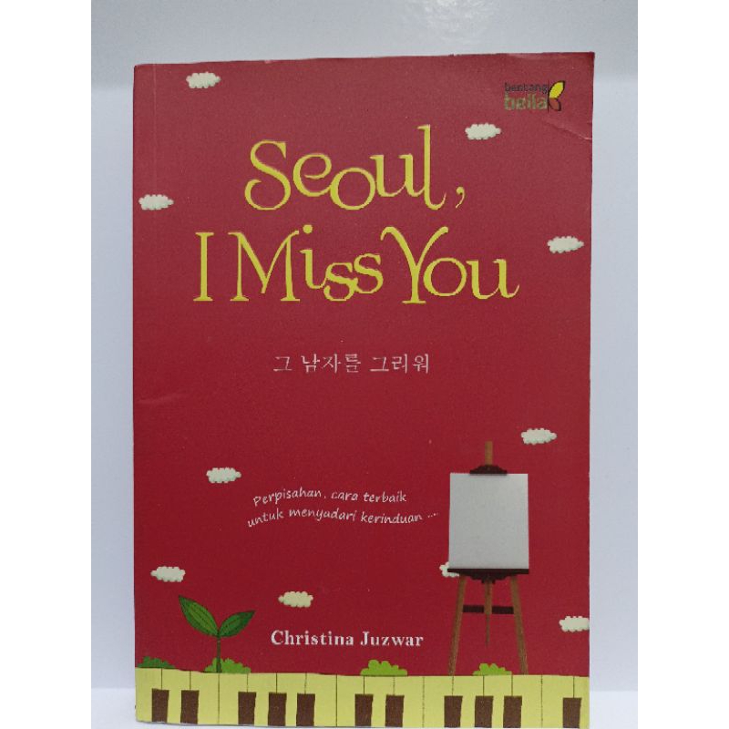 Novel Seoul I Miss You by Christina Juzwae preloved