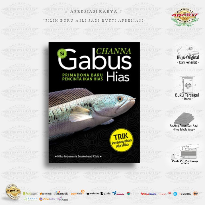 BUKU CHANNA SI GABUS HIAS - Penulis: Hiko Indonesia Snakehead Clib , Penerbit: Agro Media Pustaka _ 