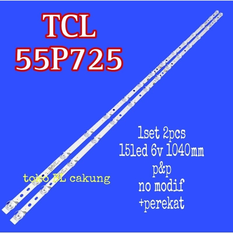 LAMPU LED BL BACKLIGHT TV TCL 55 55P725 15LED 15K