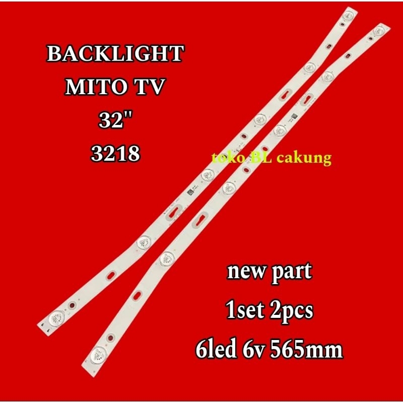 LAMPU LED BL BACKLIGHT TV MITO 32 6LED 6K 3218