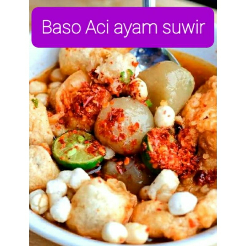 

Baso Aci Ayam Suwir Pedas Sehaah