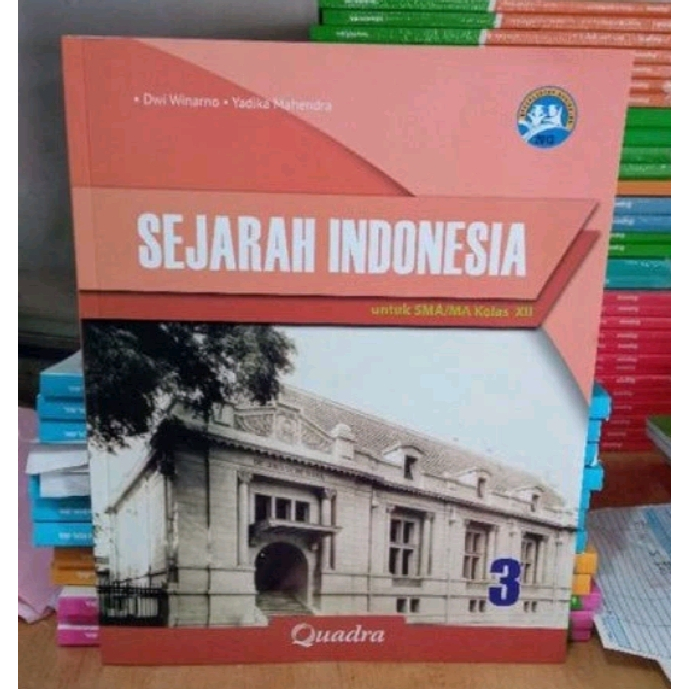 SEJARAH INDONESIA SMA/MA Kelas 3/12 K13 - QUADRA (NEW & ORI)