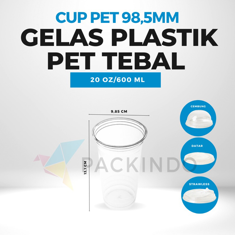 Cup PET 20oz Tebal + Cup Gelas Pet 20oz 98.5mm