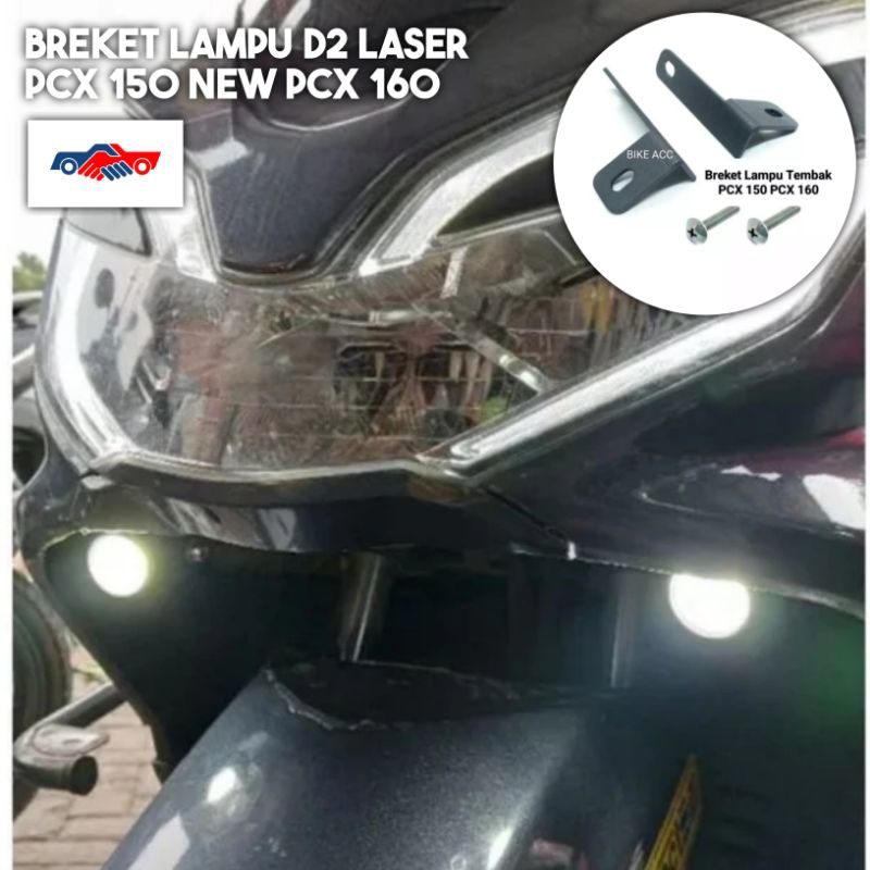 breket lampu tembak D2 laser NEW PCX 160 PCX 150 sepasang