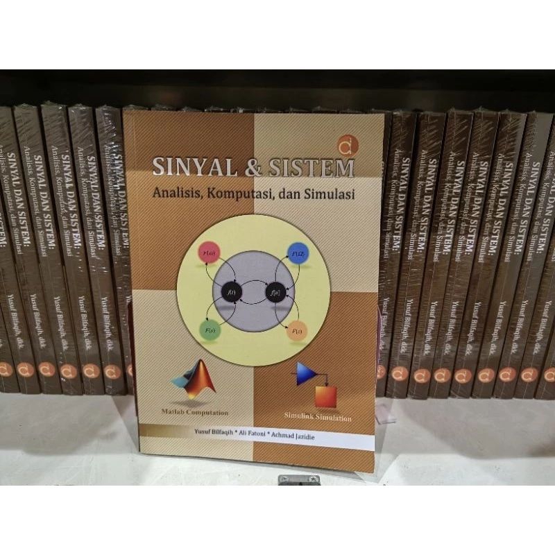 Buku SINYAL dan SISTEM: Analisis, Komputasi, dan Simulasi. Buku teks kuliah Analisis sinyal dan sist